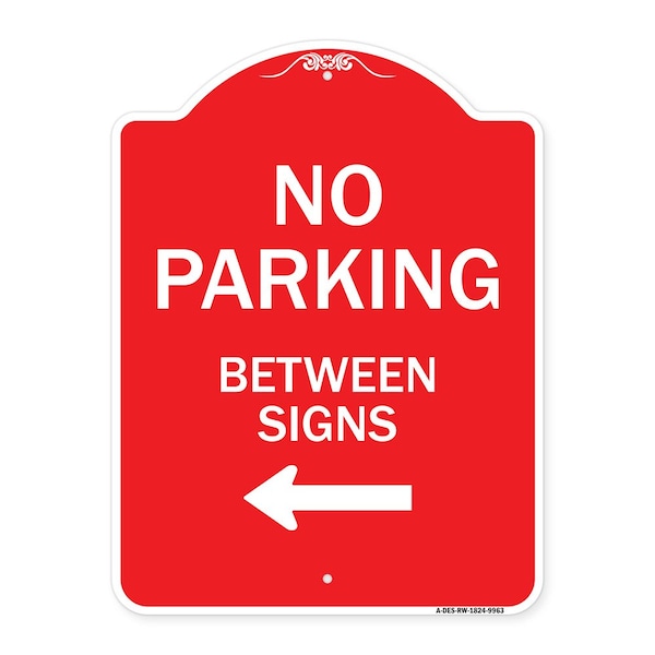 Signmission No Parking Between Signs Heavy-Gauge Aluminum Architectural Sign, 24" x 18", RW-1824-9963 A-DES-RW-1824-9963 - main